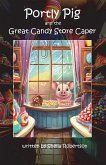 Portly Pig and the Great Candy Store Caper