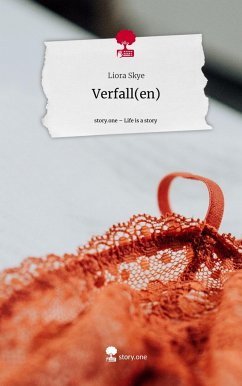 Verfall(en). Life is a Story - story.one - Skye, Liora
