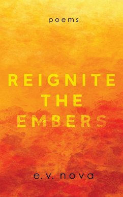 Reignite The Embers - Nova, E. V.