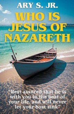 Who is Jesus of Nazareth - S., Ary Jr.
