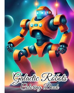 Galactic Robots Coloring Book - Nguyen, Thy