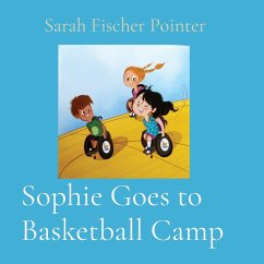 Sophie Goes to Basketball Camp - Fischer Pointer, Sarah