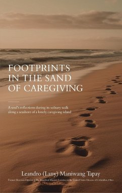 Footprints in the Sand of Caregiving - Maniwang Tapay, Leandro (Lany)