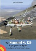 The Henschel Hs 126 Superpava in Spain