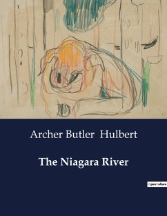 The Niagara River - Hulbert, Archer Butler