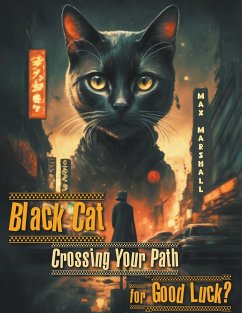 Black Cat Crossing Your Path for Good Luck? - Marshall, Max