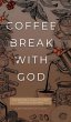 Coffee Break with God - Bild 1