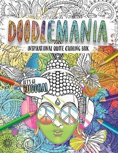 Doodlemania-Let´s Go Buddha! Mindful Zen Coloring with Inspiring Buddha Quotes for Teens and Grown-ups - Frenzy, Ella