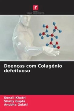 Doenças com Colagénio defeituoso - Khatri, Sonali;Gupta, Shally;Gulati, Anubha