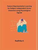 Feature Representation Learning for Subject- independent Stress Detection using Physiological Signals