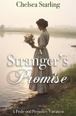 A Stranger's Promise: A Pride and Prejudice Variation (eBook, ePUB)
