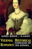 Viermal Historical Romance (eBook, ePUB) Viermal Historical Romance (eBook, ePUB)