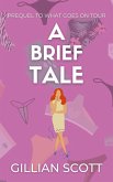 A Brief Tale (What Goes On Tour, #1) (eBook, ePUB)