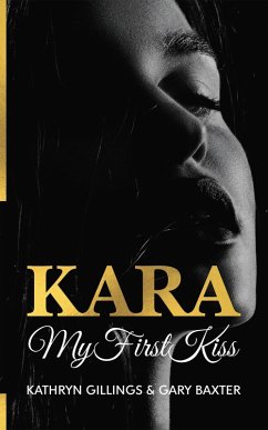 Cover Kara My First Kiss (Kara Trilogy, #1) (eBook, ePUB)