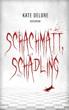 Schachmatt, Schädling (eBook, ePUB) - Delore, Kate