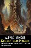 Krieger und Magier: Fünf Fantasy Romane vom Autor der Elben und der Drachenerde (eBook, ePUB)