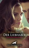 Der Liebhaber   Erotische Geschichte (eBook, PDF)