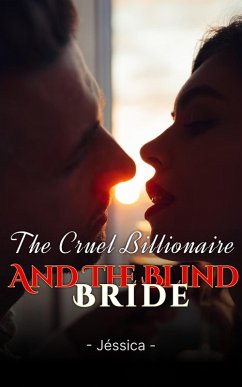 Cover The Cruel Billionaire and the Blind Bride (eBook, ePUB)