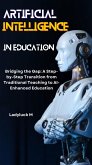 Bridging the Gap: A Step-by-Step Transition from Traditional Teaching to AI-Enhanced Education (eBook, ePUB)