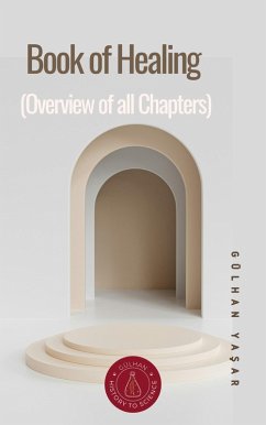 Book of Healing (Overview of all Chapters) (eBook, ePUB) - Yasar, Gülhan