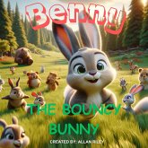 Benny the Bouncy Bunny (eBook, ePUB)