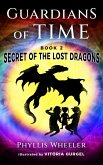 Secret of the Lost Dragons (Guardians of Time, #2) (eBook, ePUB)
