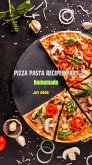 Pizza Pasta Recipe Part 2 Homemade (eBook, ePUB) Pizza Pasta Recipe Part 2 Homemade (eBook, ePUB)