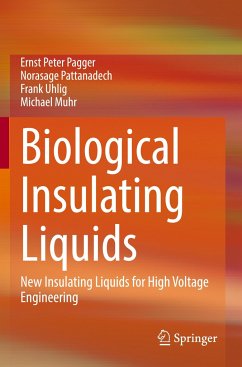 Biological Insulating Liquids - Pagger, Ernst Peter;Pattanadech, Norasage;Uhlig, Frank