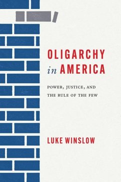 Oligarchy in America - Winslow, Luke