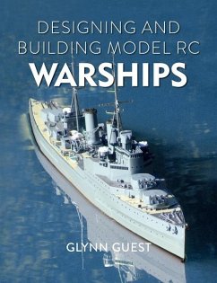 Designing and Building Model Rc Warships - Guest, Glynn