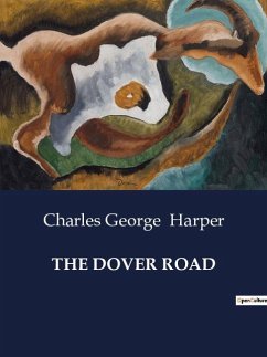 THE DOVER ROAD - Harper, Charles George