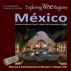 Exploring Wine Regions - México - Higgins, Michael C