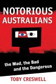 NOTORIOUS AUSTRALIANS NOTORIOUS AUSTRALIANS