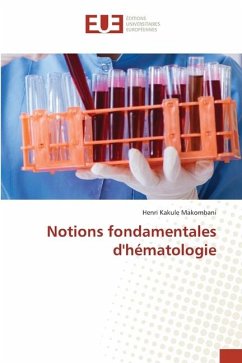 Notions fondamentales d'hématologie - Kakule Makombani, Henri