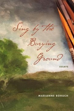 Sing by the Burying Ground - Boruch, Marianne