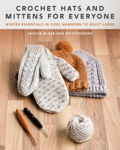 Crochet Hats and Mittens for Everyone - Blase-Van Wagtendonk, Sascha