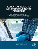 Essential Guide to Neurodegenerative Disorders Essential Guide to Neurodegenerative Disorders