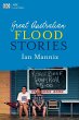 GREAT AUSTRALIAN FLOOD STORIES - Bild 1