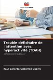 Trouble déficitaire de l'attention avec hyperactivité (TDAH)