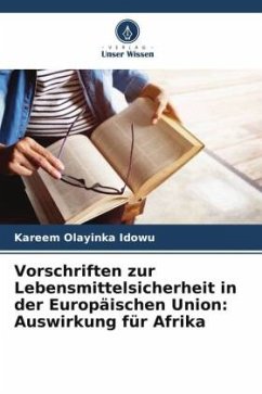 Vorschriften zur Lebensmittelsicherheit in der Europäischen Union: Auswirkung für Afrika - Olayinka Idowu, Kareem