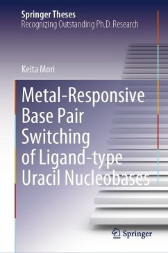 Metal-Responsive Base Pair Switching of Ligand-type Uracil Nucleobases (eBook, PDF) - Mori, Keita