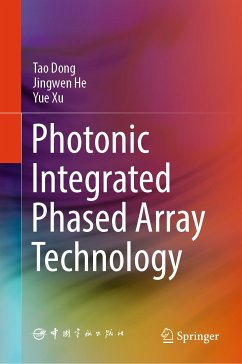 Photonic Integrated Phased Array Technology (eBook, PDF) - Dong, Tao; He, Jingwen; Xu, Yue