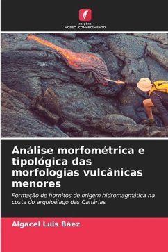 Análise morfométrica e tipológica das morfologias vulcânicas menores - Luis Báez, Algacel