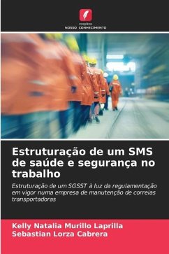 Estruturação de um SMS de saúde e segurança no trabalho - Murillo Laprilla, Kelly Natalia;Lorza Cabrera, Sebastian