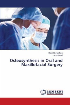 Osteosynthesis in Oral and Maxillofacial Surgery - Srivastava, Rachit;Jindal, Lucky
