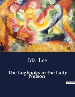 The Logbooks of the Lady Nelson - Lee, Ida