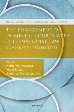 The Engagement of Domestic Courts with International Law - Nollkaemper, André; Shany, Yuval; Tzanakopoulos, Antonios