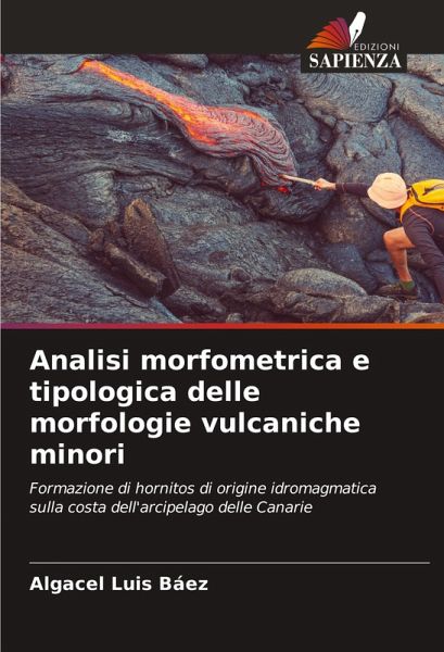 Analisi morfometrica e tipologica delle morfologie vulcaniche minori Analisi morfometrica e tipologica delle morfologie vulcaniche minori