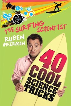 SURFING SCIENTIST 40 COOL SCIENCE TRICKS - Meerman, Ruben