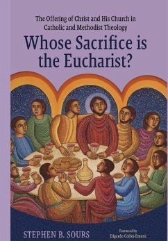 Whose Sacrifice is the Eucharist? - Sours, Stephen B